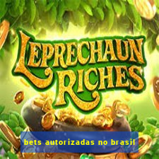 bets autorizadas no brasil